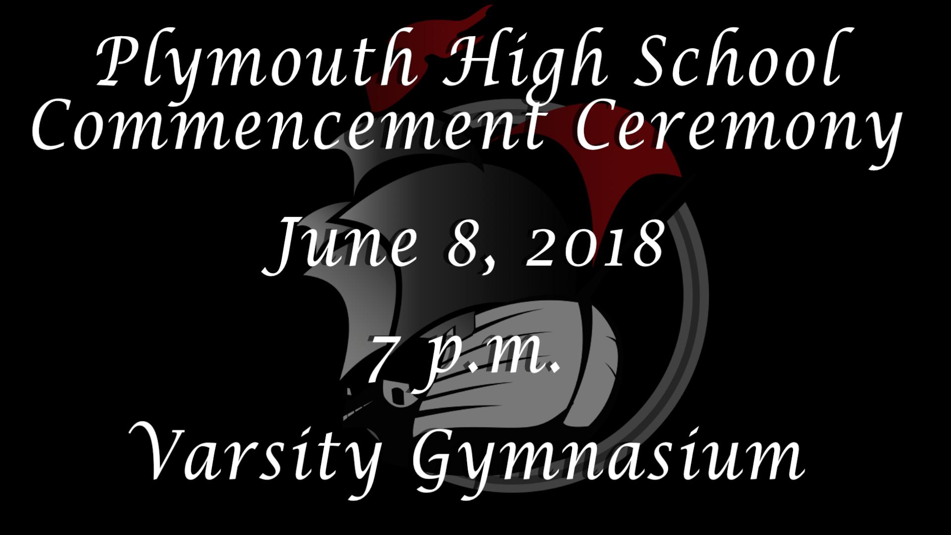 Plymouth High School Commencement Ceremony June 8, 2018 7 p.m. PHS ship logo on black background image