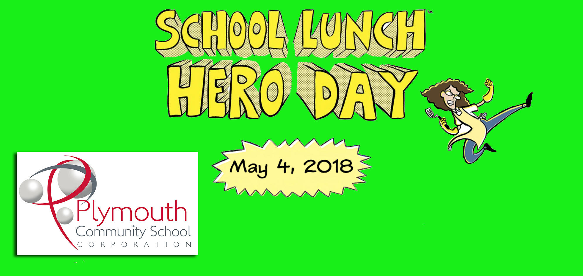 School Lunch Hero Day May 4, 2018 Plymouth Community School Corporation Logo and Lunch lady image