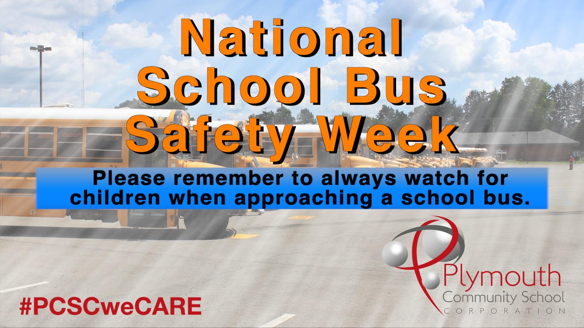 National School Bus Safety Week-Please remember to always watch for children when approaching a school bus. #PCSCweCARE bus image and PCSC logo