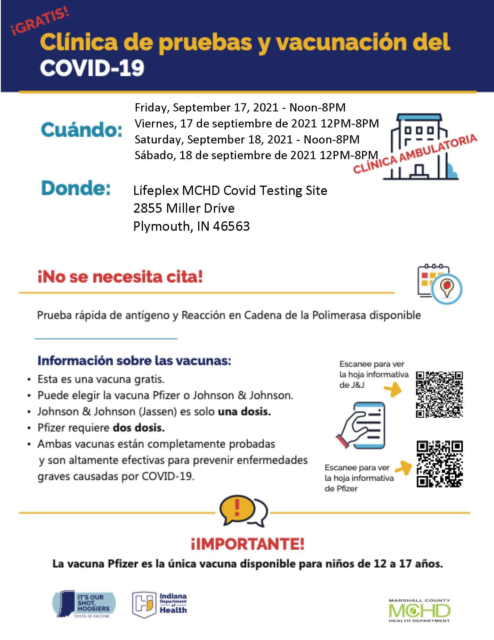 There will be a COVID-19 Testing and Vaccination Clinic on Friday, September 17, 2021 from noon- 8 p.m. and on Saturday, September 18, 2021 from noon-8 p.m. Friday, September 17, 2021 - Noon-8PM Viernes, 17 de septiembre de 2021 12PM-8PM Saturday, September 18, 2021 - Noon-8PM Sábado, 18 de septiembre de 2021 12PM-8PM FlyerFlyer