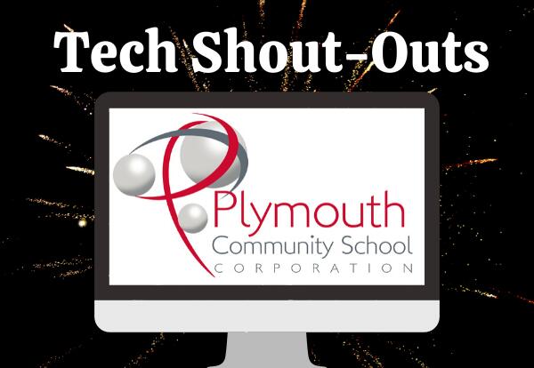 Tech Shout-Outs with fireworks background and computer image with Plymouth Community School Corporation logo