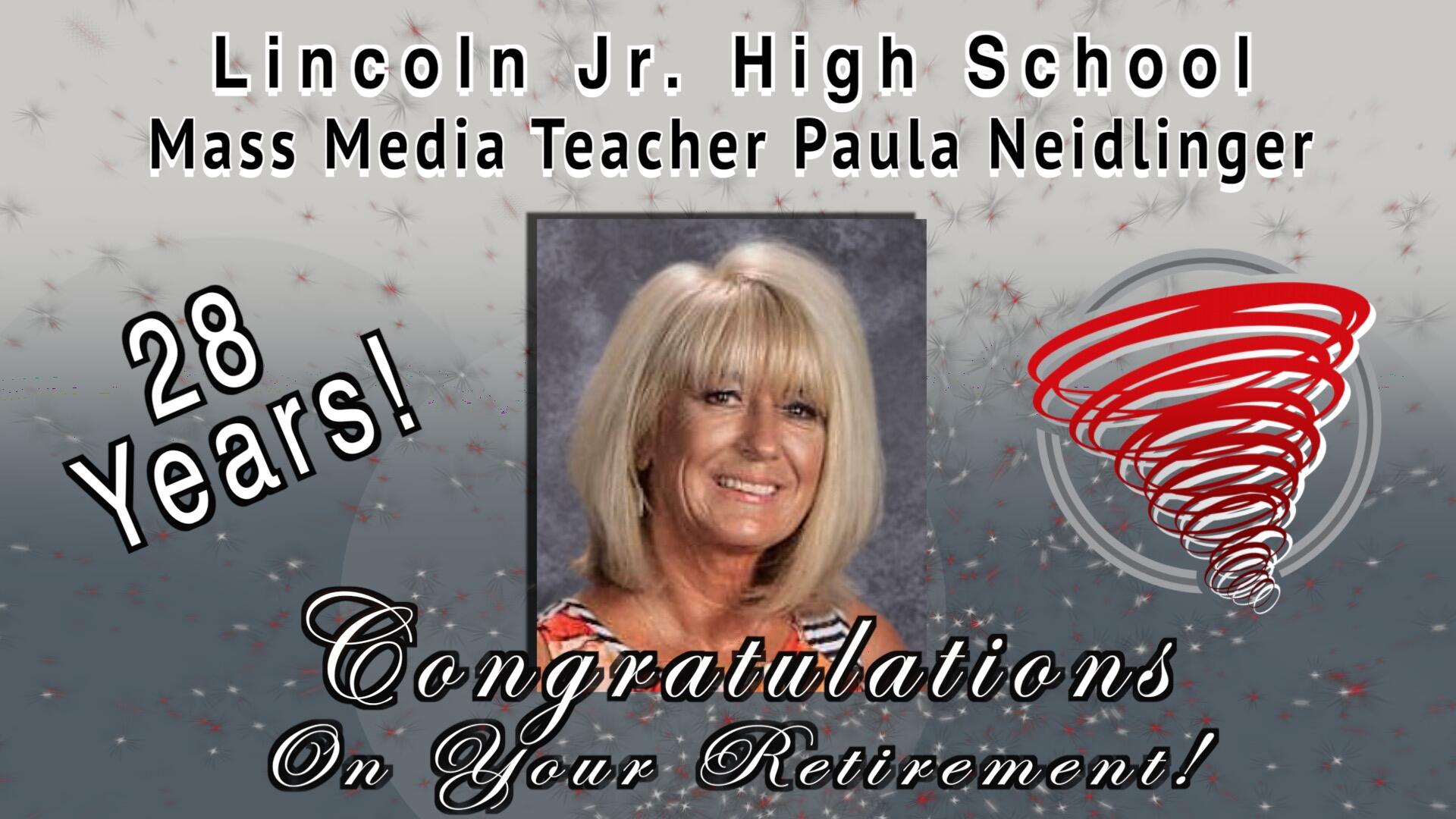 Lincoln Junior High School Mass Media Teacher Paula Neidlinger with photo 28 Years! Congratulations On Your Retirement!  and Red Storm Logo