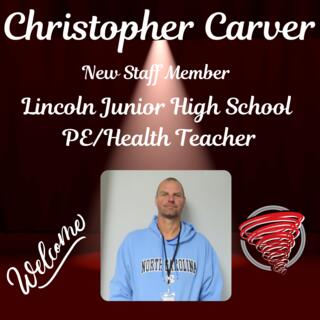 Christopher Carver New Staff Member Lincoln Junior High School PE/Health Teacher with LJH Logo