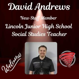 David Andrews New Staff Member Lincoln Junior High School Social Studies Teacher with LJH Logo
