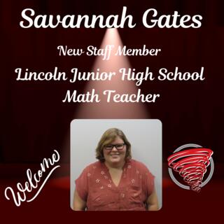 Savannah Gates New Staff Member Lincoln Junior High School Math Teacher with LJH Logo