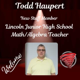 Todd Haupert New Staff Member Lincoln Junior High School Math/Algebra Teacher with LJH Logo