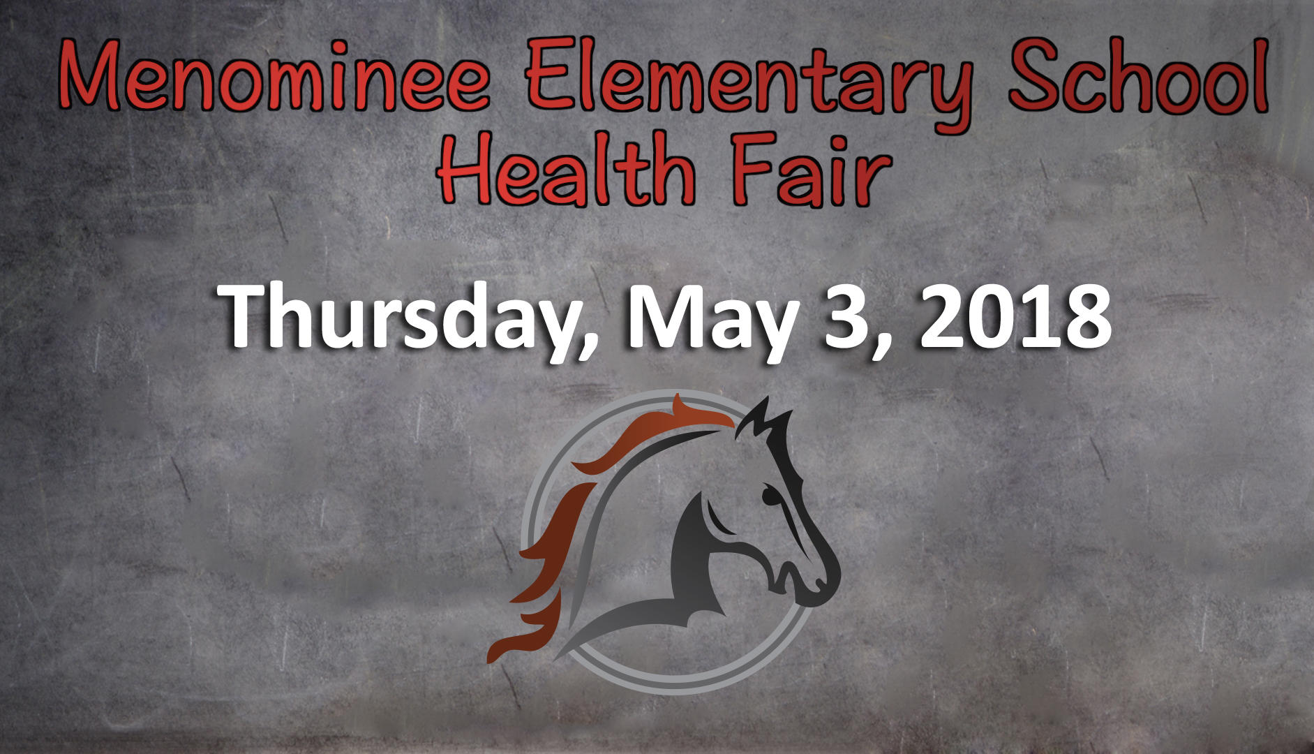 Menominee Elementary School Health Fair Thursday, May 3, 2018 with Menominee Mustang logo