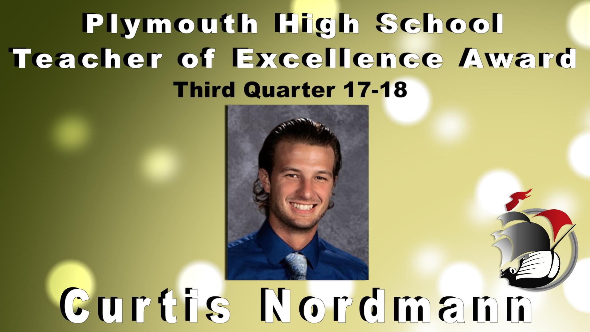 Plymouth High School Teacher of Excellence Award Third Quarter 17-18 Curtis Nordmann
